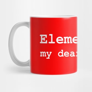 Elementary, my dear Watson! Mug